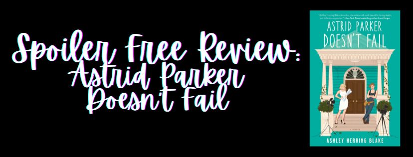 Review: Astrid Parker Doesn’t Care by Ashley herring Blake